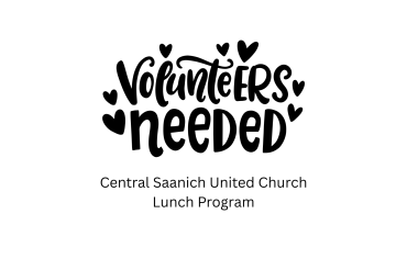 Central Saanich United Church - Lunch Volunteers Wanted - Saturdays